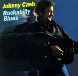 Johnny Cash : Rockabilly Blues